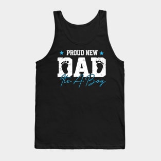 Proud New Dad Its A Boy Cute Father's Day Tank Top